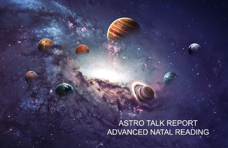 Astro Talk Report - Advanced Natal Reading