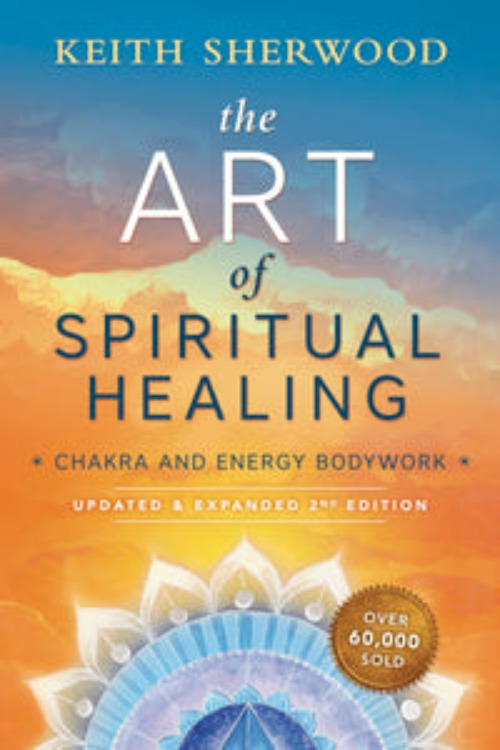 The Art Of Spiritual Healing (New Edition)